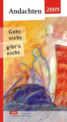 Beispielbild fr Geht nicht gibt's nicht: Andachten ejw 2009 (Livre en allemand) zum Verkauf von Ammareal