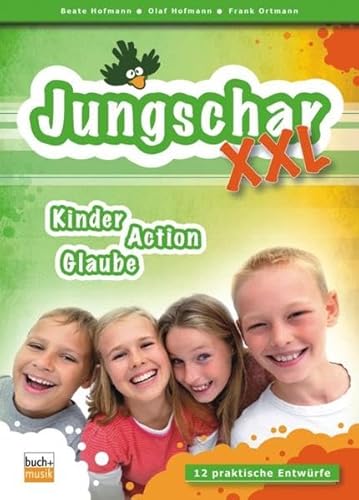 Stock image for Jungschar XXL: Kinder, Action, Glaube for sale by GF Books, Inc.