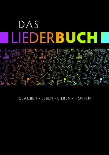 Stock image for Das Liederbuch - Glauben, Leben, Lieben, Hoffen for sale by medimops