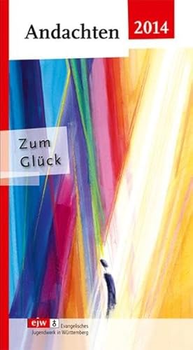 Stock image for Andachten ejw 2014: Zum Glck for sale by biblion2