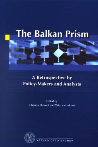 Beispielbild fr Balkan Prism: A Retrospective by Policy-Makers and Analysts zum Verkauf von killarneybooks