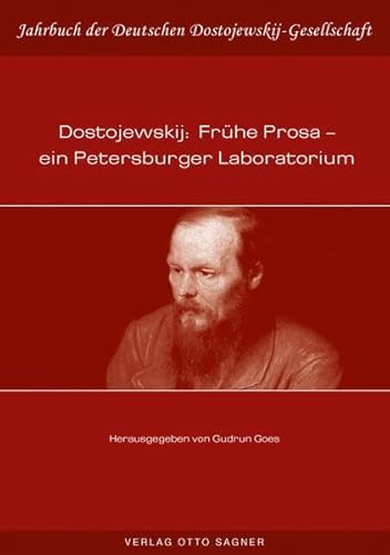 Beispielbild fr Dostojewskij: Frhe Prosa - ein Petersburger Laboratorium. (Jahrbuch der Deutschen Dostojewskij-Gesellschaft) zum Verkauf von medimops