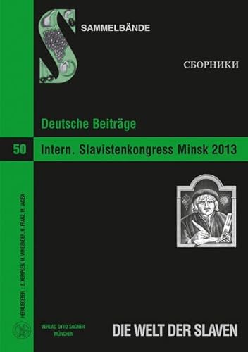 Imagen de archivo de Deutsche Beitrge zum 15. Internationalen Slavistenkongress Minsk 2013. a la venta por SKULIMA Wiss. Versandbuchhandlung