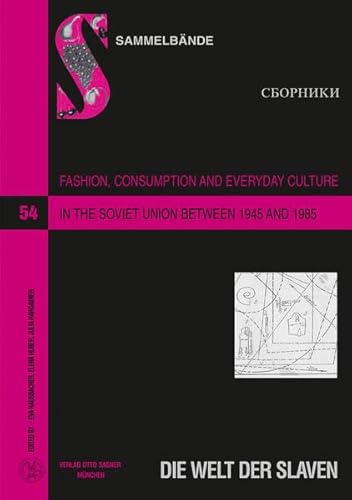 Beispielbild fr Fashion, Consumption and Everyday Culture in the Soviet Union between 1945 and 1985. zum Verkauf von SKULIMA Wiss. Versandbuchhandlung