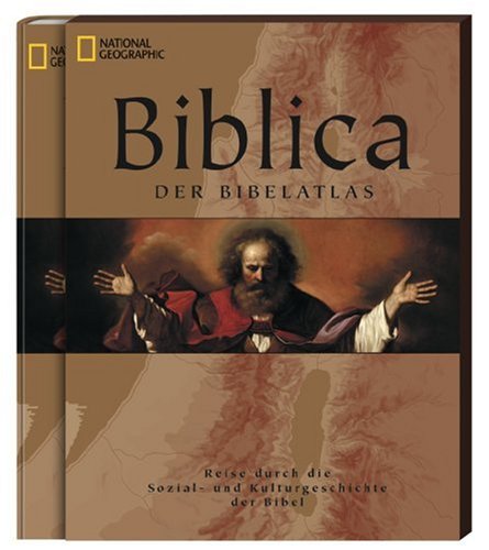 Beispielbild fr Biblica. Der Bibelatlas: Reise durch die Sozial- und Kulturgeschichte der Bibel zum Verkauf von medimops