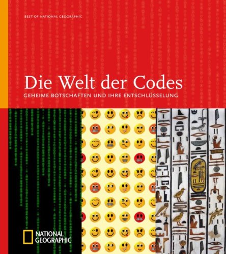 Stock image for Best of National Geographic: Die Welt der Codes - Geheime Botschaften und ihre Entschlsselung for sale by medimops