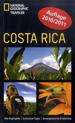 Beispielbild fr NATIONAL GEOGRAPHIC Traveler - Costa Rica. Alle Highlights - Exklusive Tipps - Unvergessliche Erlebnisse zum Verkauf von medimops