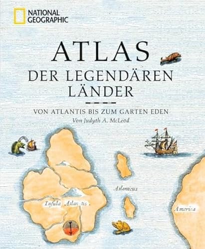 9783866901902: Atlas der legendren Lnder: Von Atlantis bis zum Garten Eden