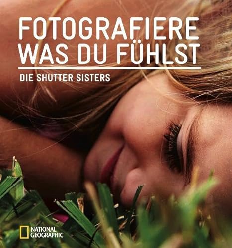 Imagen de archivo de Fotografiere, was du fhlst: Die Shutter Sisters a la venta por medimops