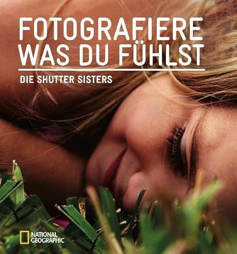 Fotografiere, was du fÃ¼hlst (9783866902480) by Unknown Author