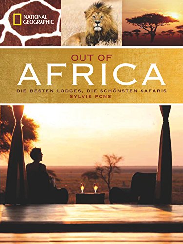 Imagen de archivo de Out of Africa: Die besten Lodges, die schnsten Safaris a la venta por medimops