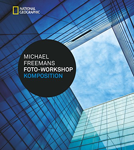 Michael Freemans Foto-Workshop Komposition (9783866903449) by Michael Freeman