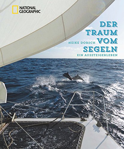 9783866903623: Der Traum vom Segeln: Ein Aussteigerleben