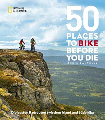 Stock image for 50 Places To Bike Before You Die: Die besten Radrouten zwischen Irland und S?dafrika for sale by Reuseabook