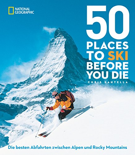 Beispielbild fr 50 einmalige Orte zum Skifahren: Die besten Abfahrten zwischen Alpen und Rocky Mountains zum Verkauf von medimops