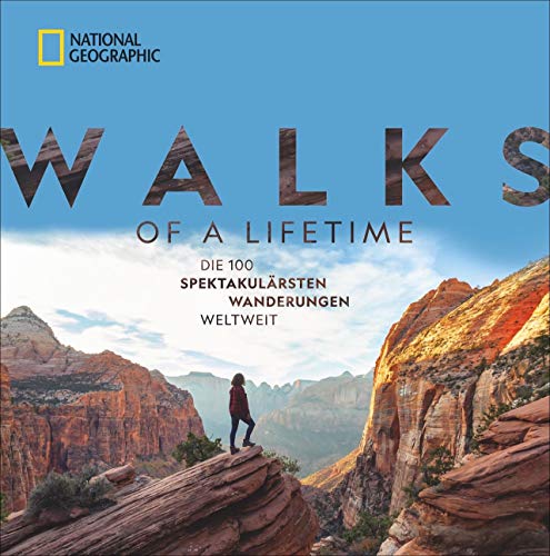 9783866907294: Walks of a Lifetime: Die 100 spektakulärsten Wanderungen weltweit