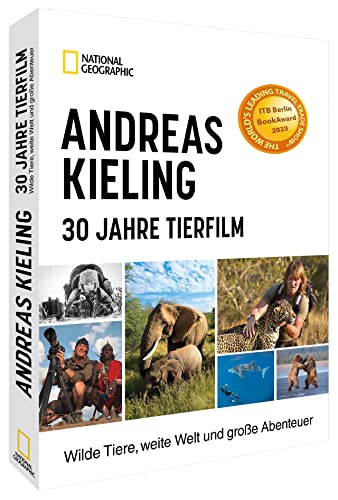9783866908185: Andreas Kieling - 30 Jahre Tierfilm: Wilde Tiere, weite Welt und groe Abenteuer