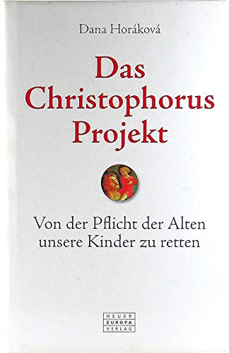 9783866953604: Das Christophorus Projekt. Von der Pflicht der Alten, unsere Kinder zu retten