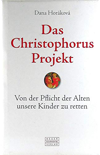Stock image for Das Christophorus Projekt. Von der Pflicht der Alten unsere Kinder zu retten for sale by medimops