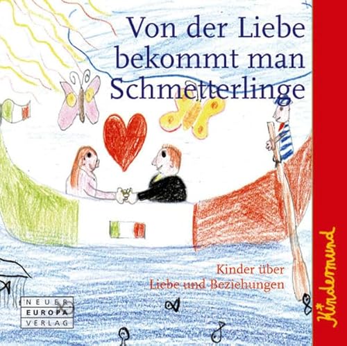 Beispielbild fr Kindermund - Von der Liebe bekommt man Schmetterlinge: Kinder ber Liebe, Hochzeit und Beziehungen zum Verkauf von medimops