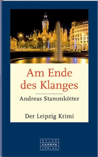 Beispielbild fr Am Ende des Klanges: Der Leipzig-Krimi zum Verkauf von medimops