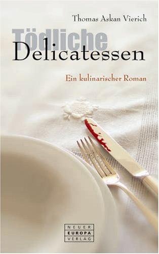 9783866959002: Tdliche Delicatessen: Ein kulinarischer Roman
