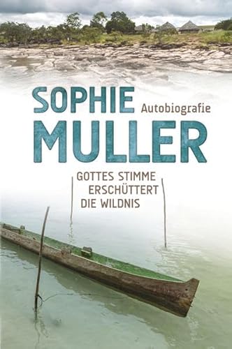 Beispielbild fr Sophie Muller: Gottes Stimme erschttert die Wildnis zum Verkauf von medimops