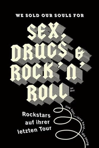 Beispielbild fr we sold our souls for Sex, Drucs & Rock`n Roll. Rockstars auf ihrer letzten Tour zum Verkauf von Ostmark-Antiquariat Franz Maier