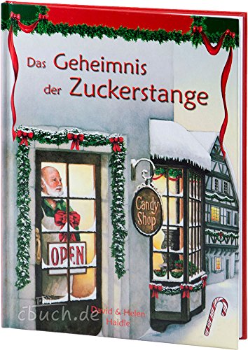 Imagen de archivo de Das Geheimnis der Zuckerstange (englischer Titel The CAndymakers`Gifts. a la venta por medimops