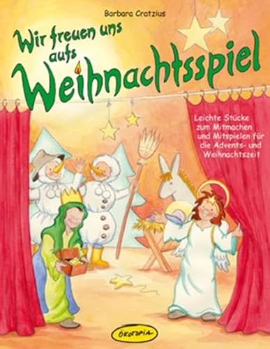 Beispielbild fr Wir freuen uns aufs Weihnachtsspiel: Leichte Stcke zum Mitmachen und Mitspielen fr die Advents- und Weihnachtszeit. Fr jngere und ltere . . Grundschule und Kindergruppen/Spielkreise zum Verkauf von medimops