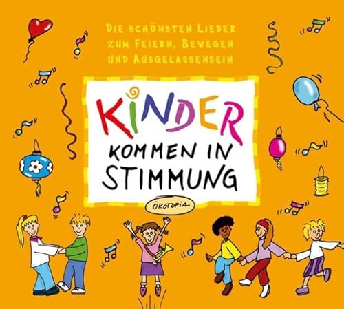 Beispielbild fr Kinder kommen in Stimmung. CD: Dier schnsten Lieder zum Feiern, Bewegen und Ausgelassensein zum Verkauf von medimops