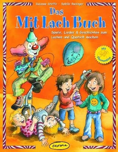 Stock image for Das MitLachBuch: Spiele, Lieder & Geschichten zum Lachen und Quatsch machen for sale by medimops