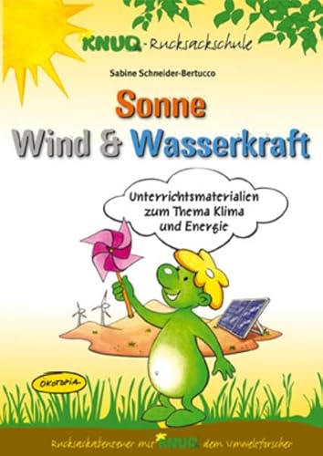 Imagen de archivo de Sonne, Wind & Wasserkraft (Unterrichtsmaterial): Unterrichtsmaterialien zum Thema Klima und Energie a la venta por medimops