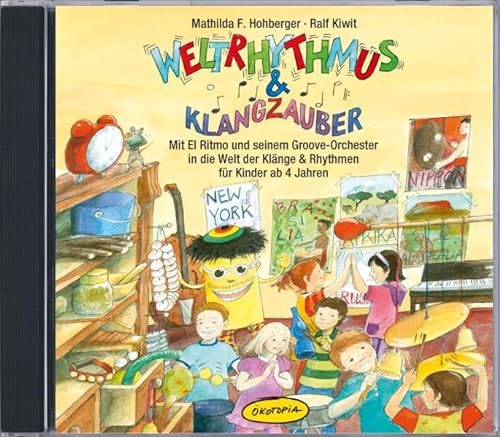 9783867021654: Weltrhythmus & Klangzauber (CD): Mit El Ritmo und seinem Groove-Orchester in die Welt der Klnge & Rhythmen fr Kinder ab 4 Jahren