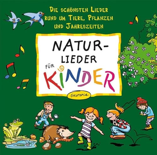 Beispielbild fr NATUR-Lieder fr KINDER: Die schnsten Lieder rund um Tiere, Pflanzen und Jahreszeiten zum Verkauf von medimops