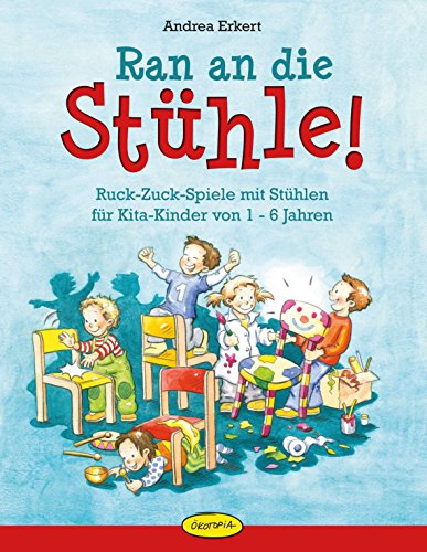 Beispielbild fr Ran an die Sthle!: Ruck-Zuck-Spiele mit Sthlen fr Kita-Kinder von 1-6 Jahren zum Verkauf von Ammareal