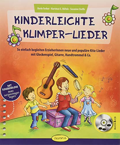 9783867023139: Kinderleichte Klimper-Lieder: So einfach begleiten ErzieherInnen neue und populre Kita-Lieder mit Glockenspiel, Gitarre, Handtrommel & Co