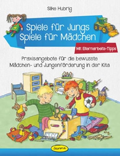 9783867023375: Spiele fr Jungs - Spiele fr Mdchen: Praxisangebote fr bewusste Mdchen- und Jungenfrderung in der Kita