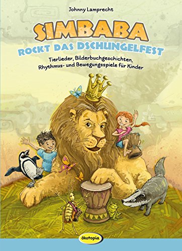 Beispielbild fr Simbaba rockt das Dschungelfest: Tierlieder, Bilderbuchgeschichten, Rhythmus- und Bewegungsspiele fr Kinder zum Verkauf von medimops