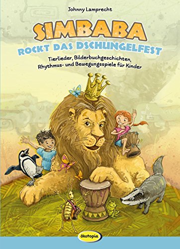 9783867023702: Simbaba rockt das Dschungelfest: Tierlieder, Bilderbuchgeschichten, Rhythmus- und Bewegungsspiele fr Kinder