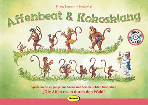 Stock image for Affenbeat und Kokosklang: Spielerische Zugnge zur Musik mit dem beliebten Kinderlied "Die Affen rasen durch den Wald" for sale by Revaluation Books