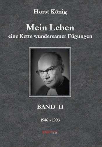 Beispielbild fr Mein Leben - eine Kette wundersamer Fgungen. Band II (1946-1993) zum Verkauf von medimops