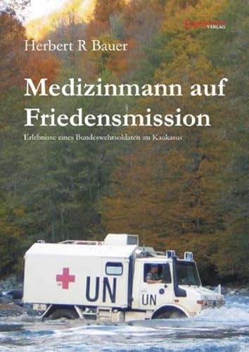 Beispielbild fr Medizinmann auf Friedensmission: Erlebnisse eines Bundeswehrsoldaten im Kaukasus zum Verkauf von medimops