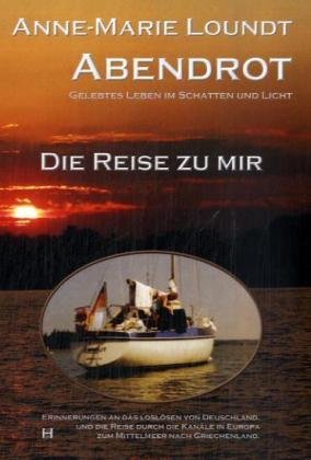 Stock image for Abendrot. Die Reise zu mir - Erinnerungen for sale by medimops