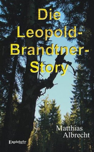 Stock image for Die Leopold-Brandtner-Story for sale by medimops