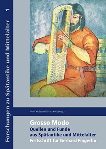 9783867050692: Grosso Modo: Quellen und Funde aus Sptantike und Mittelalter. Festschrift f...