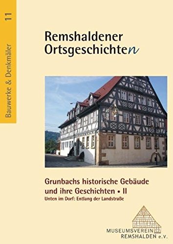 9783867050821: Grunbachs historische Gebude und ihre Geschichte/n II: Unten im Dorf: Entlang der Landstrae
