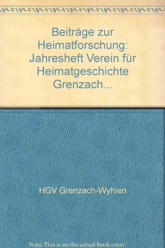 9783867053235: Beitrge zur Heimatgeschichte 2006: Jahresheft Verein fr Heimatgeschichte Grenzach-Wyhlen