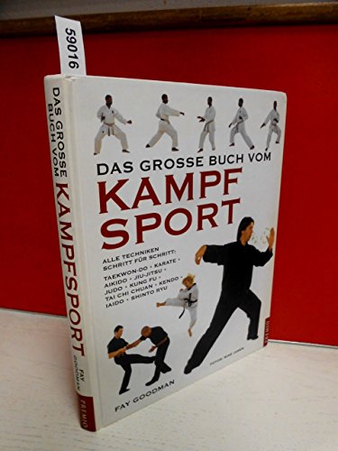 9783867060219: Kampfsport: Alle Techniken Schritt Fr Schritt ; [Taekwon Do, Karate, Aikido, Jiu Jitsu, Judo, Kung Fu, Tai Chi Chuan, Kendo, Iaido, Shinto Ryu