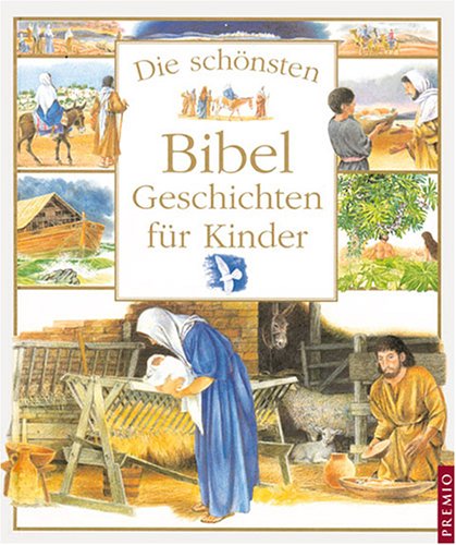 9783867060233: Die sch+â-¦nsten Bibelgeschichten f+â-+r Kinder